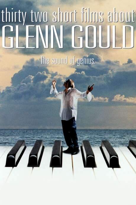 Thirty Two Short Films About Glenn Gould